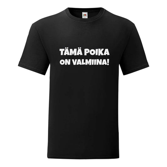 T-paita Tämä poika on valmiina